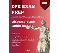 CERTIFIED FRAUD EXAMINER (CFE) EXAM PREP: Ultimate Study Guide for CFE - Section 1: Fraud Schemes and Financial Crimes