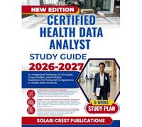 Certified Health Data Analyst Study Guide 2026-2027