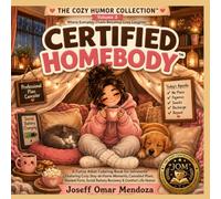Certified Homebody: A Relaxing Cozy Coloring Book for Adults Featuring Introvert Humor, Stay-at-Home Lifestyle Moments, Social Battery Recovery, ... Illustrations (The Cozy Humor Collection)