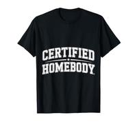 Certified Homebody Cozy Introvert Lifestyle Vibe |- T-Shirt