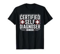 Certified Hypochondriac Who Earned Medical Degree Internet T-Shirt