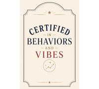 Certified in Behaviors and Vibes: Elegant BCBA Notebook for Behavior Analysts, Therapists, and Psychology Professionals, Blank Lined, College Ruled: ... Graduate Students, and Clinical Leaders