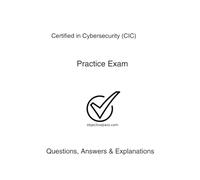 Certified in Cybersecurity (CIC) Practice Exam