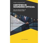 Certified in Sounding Official: The Accidental Rise of Britain’s Worst CISO