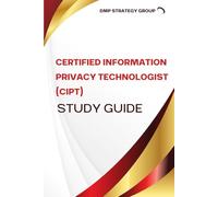 Certified Information Privacy Technologist (CIPT) Study Guide