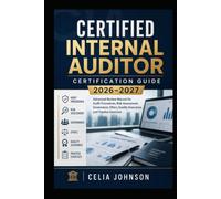Certified Internal Auditor Certification Guide 2026-2027: Advanced Review Manual for Audit Procedures, Risk Assessment, Governance, Ethics, Quality Assurance, and Practice Exercises
