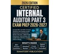 CERTIFIED INTERNAL AUDITOR PART 3 EXAM PREP 2026-2027: Includes 800+ CIA PART 3 Practice Questions with Detailed Answer Explanations, Comprehensive ... Quizzes, Full-Length Exam, Glossary, & More)