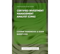 Certified Investment Management Analyst (CIMA) - Course Handbook & Exam Questions