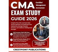 CERTIFIED MANAGEMENT ACCOUNTANT EXAM STUDY GUIDE 2026: Complete Prep with 1,000 Exam Style Practice Questions, 300 Flashcards, Clear Explanations, ... and Confidence Building Exam Strategies