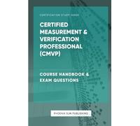 Certified Measurement and Verification Professional (CMVP) - Course Handbook & Exam Questions