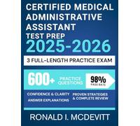 Certified Medical Administrative Assistant Test Prep 2025-2026: A Strategic, Step-by-Step Approach to Mastering the Material and Conquering CMAA Exam