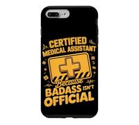 Certified Medical Assistant Because Badass Isn't Official Case for iPhone 7 Plus/8 Plus