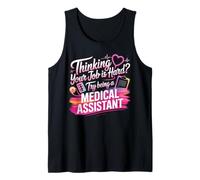 Certified Medical Assistant CMA Thinking Your Job is Hard? Tank Top