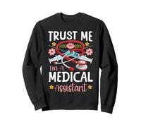 Certified Medical Assistant CMA Trust Me Trust Me I'm A Sweatshirt