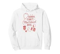 Certified Medical Assistant Med School CMA Sorry. Can't. Med Pullover Hoodie