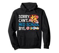Certified Medical Assistant Med School CMA Sorry. Can't. Med Pullover Hoodie