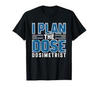 Certified Medical Dosimetrist Radiation Oncology Planning T-Shirt