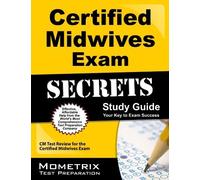 Certified Midwives Exam Secrets Study Guide: CM Test Review for the Certified Midwives Exam by CM Exam Secrets Test Prep Team (2013) Paperback