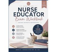 Certified Nurse Educator Exam Workbook: Certified Nurse Educator