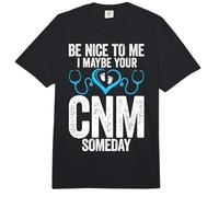 Certified Nurse Midwife - Funny I Maybe Your CNM Someday Comfort Colors Adult Heavyweight T-Shirt