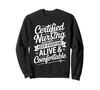 Certified Nursing Assistant CNA Funny Sweatshirt