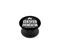 Certified Overreactor Funny Anxiety Graphic Design PopSockets Adhesive PopGrip