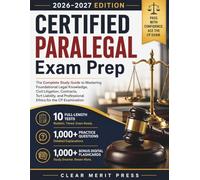 Certified Paralegal Exam Prep 2026-2027: The Complete Study Guide to Legal Knowledge, Civil Litigation, Contracts, Tort Liability, and Professional Ethics for the CP Examination