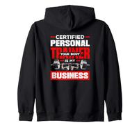 Certified Personal Trainer Your Body Is My Business Funny Zip Hoodie