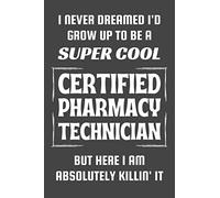 Certified Pharmacy Technician Gifts: Blank Lined Notebook Journal Diary Paper, a Funny and Appreciation Gift for Certified Pharmacy Technician to Write in (Volume 8)