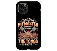 Certified Pitmaster By Nobody But I Have The Tongs Case for iPhone 11 Pro