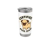 Certified Pug Dad Cute Dog Theme Arts Stainless Steel Insulated Tumbler