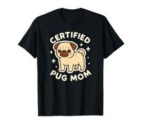 Certified Pug Mom Cute Pet Dog Art T-Shirt