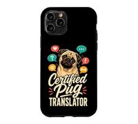 Certified Pug Translator Funny Pug Lover Case for iPhone 11 Pro