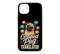 Certified Pug Translator Funny Pug Lover Case for iPhone 14 Plus