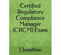 Certified Regulatory Compliance Manager (CRCM) Exam