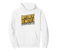 Certified Scrum Master Removing Impediments Since Day One Pullover Hoodie