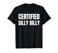 Certified Silly Billy T-Shirt