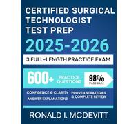 Certified Surgical Technologist Test Prep 2025-2026: A Strategic, Step-by-Step Approach to Mastering the Material and Conquering CST Exam