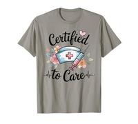 Certified to Care Nurse Certified Nursing Assistant CNA T-Shirt