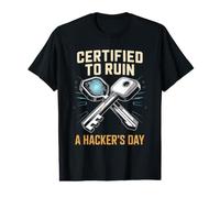 Certified to Ruin a Hacker's Day Cybersecurity Infosec Value Graphic T-Shirt