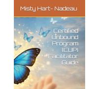 Certified Unbound Program (CUP) Facilitator Guide