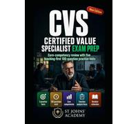 Certified Value Specialist Exam Prep: CVS Core Competency Practice Tests: Value Methodology review with 5 teaching-first 100-question tests, VM Job Plan drills, function analysis practice, rationales.