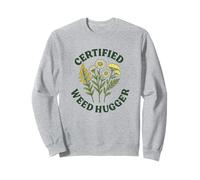 Certified Weed Hugger Funny Native Plant Gardening Sweatshirt