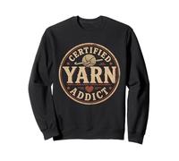 Certified Yarn Addict Crochet Lover Funny Craft Hobby Life Sweatshirt