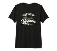 Certified Yooper Michigan U.P. Pride Design Premium T-Shirt