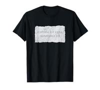 Certum Est Quia Impossible Est It's True Because It Can't Be T-Shirt