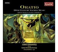 Cervantes - Abril, Busto, Cano, Casals: Oratio-20th Cent Sacred Music