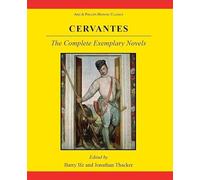 Cervantes: The Complete Exemplary Novels (Aris & Phillips Hispanic Classics)