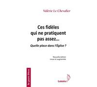 Ces fide`les qui ne pratiquent pas assez: Quelle place dans l'Eglise ?