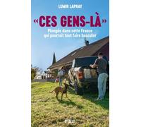 "Ces gens-là": Plongée dans cette France qui pourrait tout faire basculer